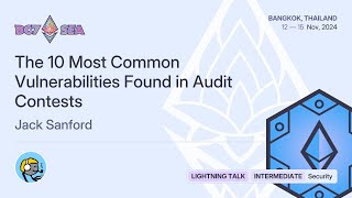 The 10 Most Common Vulnerabilities Found in Audit Contests [upl. by Chernow]