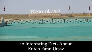 10 Interesting Facts About Kutch Rann Utsav [upl. by Goodrow]