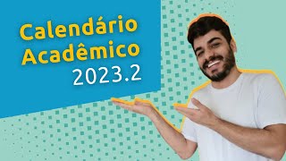 Calendário Acadêmico 2023 2 [upl. by Gorlicki960]