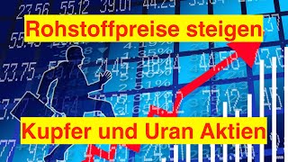 Rohstoffpreise steigen ⁉️Jetzt in Kupfer und Uran Aktien investieren⁉️ [upl. by Landry902]