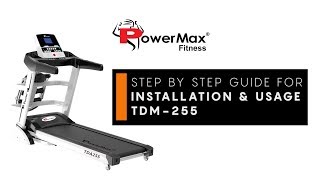 Powermax Fitness TDA255 Treadmill  Installation amp Usage Guide [upl. by Enymsaj]