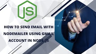 How to Send an Email with NodeMailer  NodeJs Tutorial [upl. by Otrebcire]