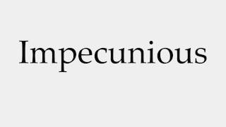 How to Pronounce Impecunious [upl. by Ycnuahc626]