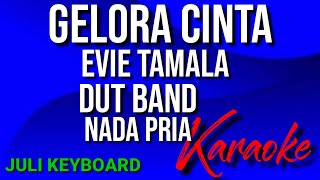 GELORA CINTA  Evie tamala  karaoke nada pria  lirik  dutband [upl. by Galang]