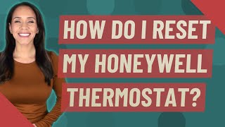 How do I reset my Honeywell thermostat [upl. by Jefferson]