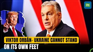 US Elections 2024 Trump Won’t Give A Penny’ To Ukraine If Elected says Hungarian PM [upl. by Udale]