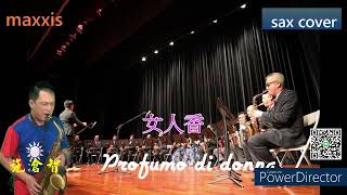 Profumo di donna女人香施滄智Saxophone cover [upl. by Naihtsirc]