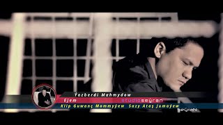 Yazberdi Mahmydow  Ejem Official HD Video [upl. by Dennett]