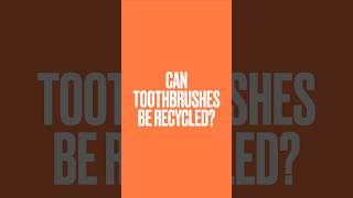 Can toothbrushes be recycled 🦷 [upl. by Agnesse859]