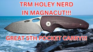 Checking out the New TRM Holey Nerd in Magnacut Fantastic 5th pocket carry [upl. by Nalani568]