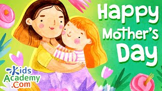 Happy Mothers Day  Why Do We Celebrate Mother’s Day Kids Academy [upl. by Orelia]