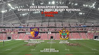 20240506 SSSC Rugby A Div Finals  ACS Independent vs Raffles Institution [upl. by Schwenk447]