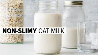 HOW TO MAKE OAT MILK  not slimy  secret trick [upl. by Narcissus]