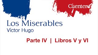 AUDIOLIBRO Los Miserables Parte 4 Libros 5 y 6 [upl. by Mosi192]