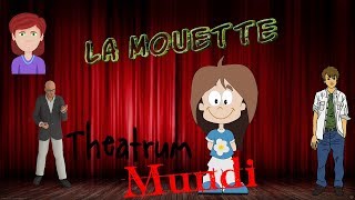 Theatrum Mundi  La Mouette [upl. by Kries738]