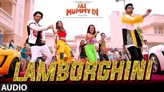 Lamborghini Full Audio  Jai Mummy Di l Sunny S Sonnalli S l Neha Kakkar Jassie G Meet Bros [upl. by Ahsinek]