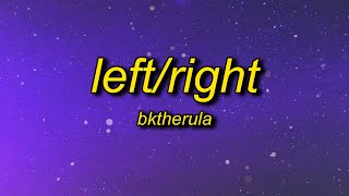 BKTHERULA  LeftRight Lyrics  hoes on me left and right glokknine put him out like a light [upl. by Essirehc]