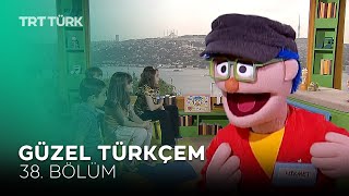 Güzel Türkçem 38 Bölüm [upl. by Eahsed]