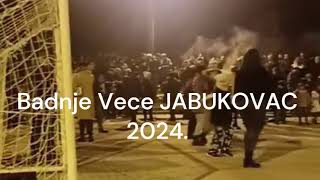 Badnje Vece 2024 JABUKOVAC [upl. by Garv]