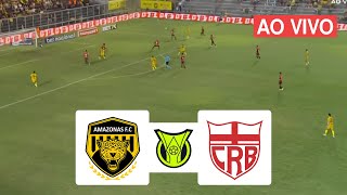 ASSISTIR AMAZONAS X CRB AO VIVO  BRASILEIRÃO SÉRIE B [upl. by Adnalra810]