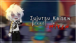 Jujutsu Kaisen react to MYn  JJK – by seirua  read desc [upl. by Urita]