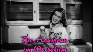 Hauptrolle Hausfrau  Die Hausfrau im Werbe und Kulturfilm [upl. by Eedolem316]