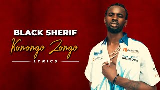 Black Sherif  Konongo Zongolyrics [upl. by Delmer]