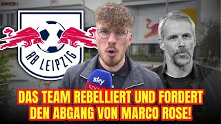 KABINENREVOLTE SPIELER fordern SOFORTENTLASSUNG von ROSE  neueste nachrichten von rb leipzig [upl. by Reaht]