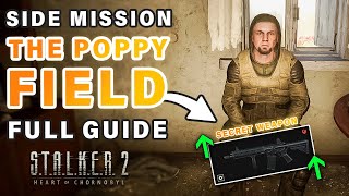 The Poppy Field Side Mission Full Guide Secret Weapon ► STALKER 2 Heart of Chernobyl [upl. by Assilav77]