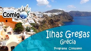 ILHAS GREGAS  GRÉCIA  Programa Viaje Comigo [upl. by Etselec]