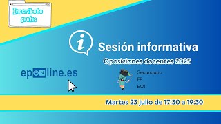 ¿Te presentas a las oposiciones docentes de 2025 Inscríbete en la sesión informativa online de EPO [upl. by Anirbus]