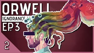 Lets Play Orwell Ignorance is Strength Episode 3 Part 2  Media Monster Orwell Season 2 Gameplay [upl. by Eirallih]