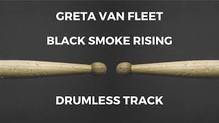 Greta Van Fleet  Black Smoke Rising drumless [upl. by Sams]