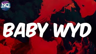 Nardo Wick  Baby Wyd Lyrics [upl. by Mureil]