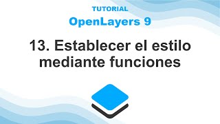 OpenLayers 9 – 13 Estilos mediante funciones [upl. by Gianni]