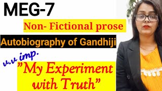 NonFictional prose  My experiment with truth Autobiography by Gandhiji meg7 most imp topic [upl. by Kikelia]