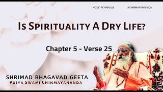 Bhagavad Geeta  Is Spirituality A Dry Life  Chapter 5 Verse 25   GeetaCapsules [upl. by Panayiotis]