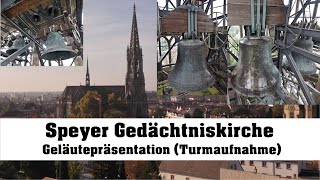 SPEYER D Gedächtniskirche Geläutepräsentation Turmaufnahme [upl. by Aicenra]