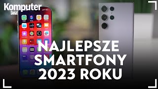 Oto najlepsze smartfony zeszłego roku [upl. by Leirad]