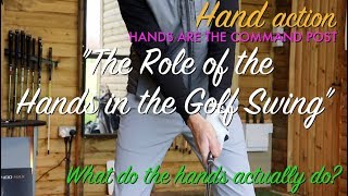 Hands in the Golf Swing  What they actually do [upl. by Liggett]