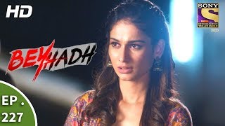 Beyhadh  बेहद  Ep 227  23rd August 2017 [upl. by Bonnie409]