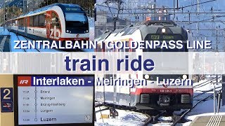 Goldenpass Line Switzerland  Interlaken  Luzern  ZB Zentralbahn  LuzernInterlaken Express [upl. by Darryn]