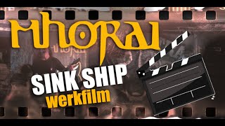 MHORAI  Sink Ship Werkfilm [upl. by Aehsal736]