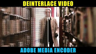 Convert Interlaced to Progressive Video  Deinterlace Tutorial Using Adobe Media Encoder [upl. by Cassius]