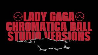 Lady Gaga  911 Chromatica Ball Tour  Studio Version [upl. by Akiaki]