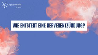 Wie entsteht eine Nervenentzündung  Ratgeber Nerven [upl. by Lednem]