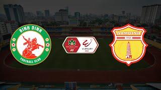 LIVE  Bình Định  Nam Định  Khó khăn cho đội chủ nhà đất võ [upl. by Gnuh]