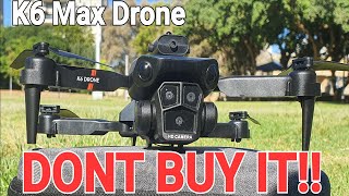 DONT YOU DARE BUY THE K6 MAX DRONE [upl. by Oicangi907]