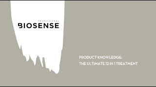 Biosense  Product Knowledge The ultimate 12 in 1 treatment [upl. by Lindemann]