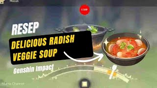 Resep Delicious Radish Veggie Soup Genshin Impact [upl. by Ettennek540]